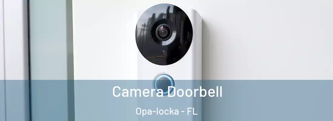  Camera Doorbell Opa-locka - FL