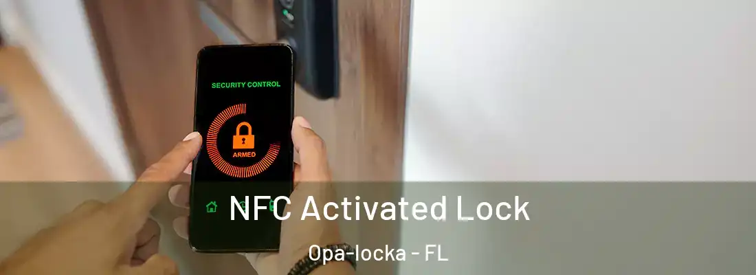  NFC Activated Lock Opa-locka - FL