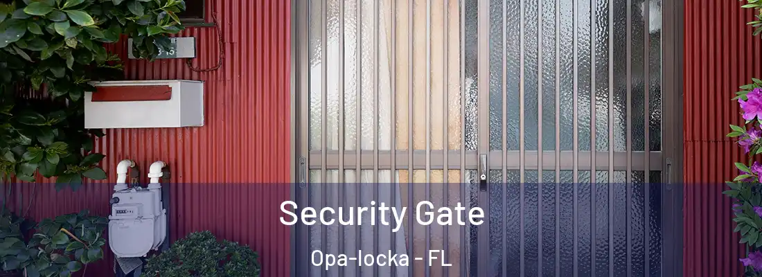  Security Gate Opa-locka - FL