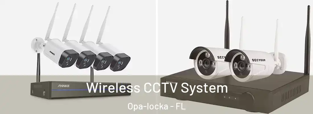  Wireless CCTV System Opa-locka - FL